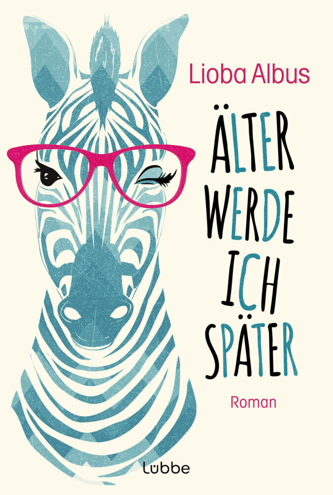 Älter werde ich später (Lioba Albus)