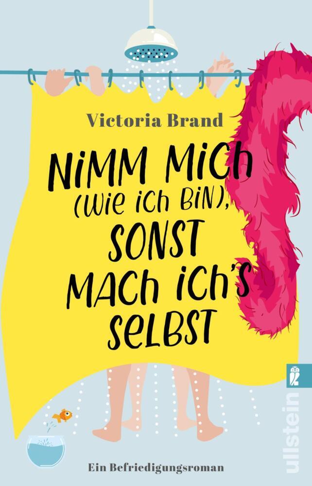 Nimm mich (wie ich bin), sonst mach ich's selbst (Victoria Brand)
