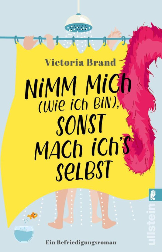 Nimm mich (wie ich bin), sonst mach ich's selbst (Victoria Brand)