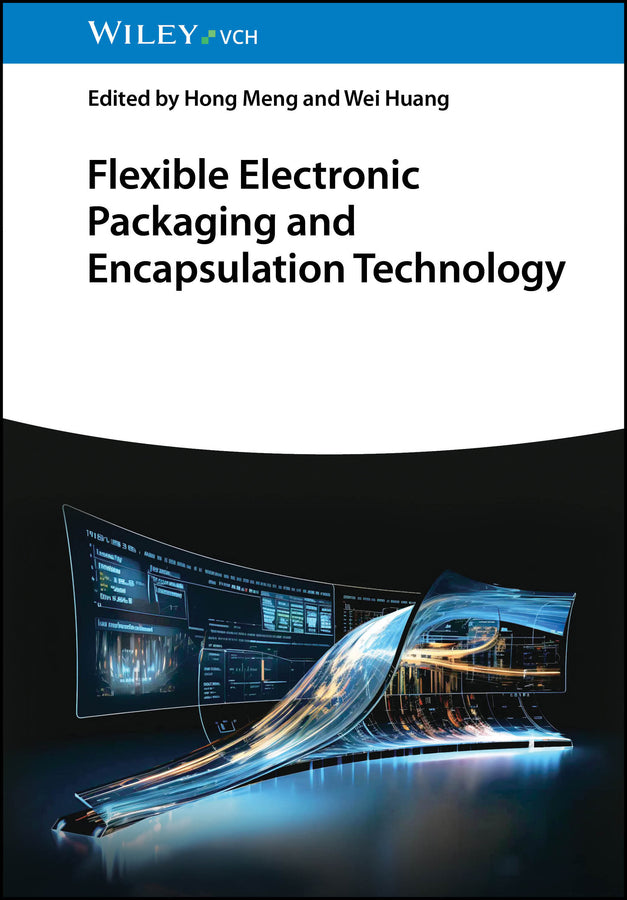 Flexible Electronic Packaging and Encapsulation Technology (Hong Meng)