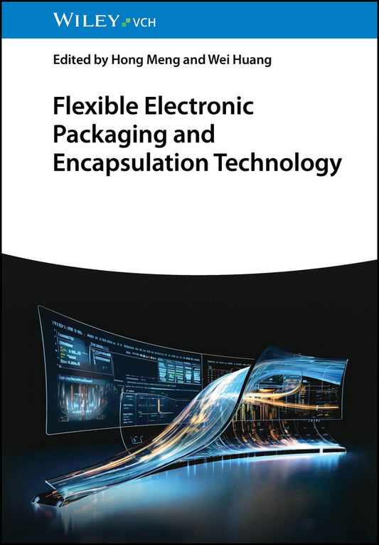 Flexible Electronic Packaging and Encapsulation Technology (Hong Meng)