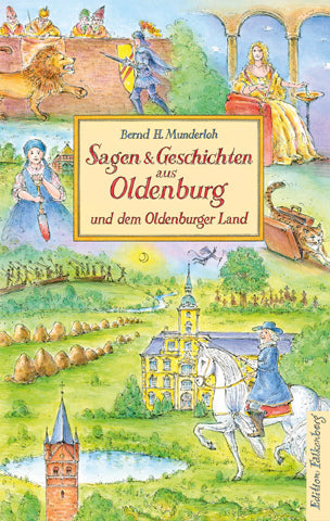 Sagen & Geschichten aus Oldenburg und dem Oldenburger Land (Bernd H. Munderloh)