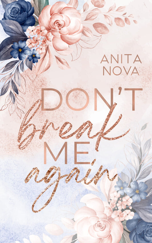 Don´t break me again (Anita Nova)