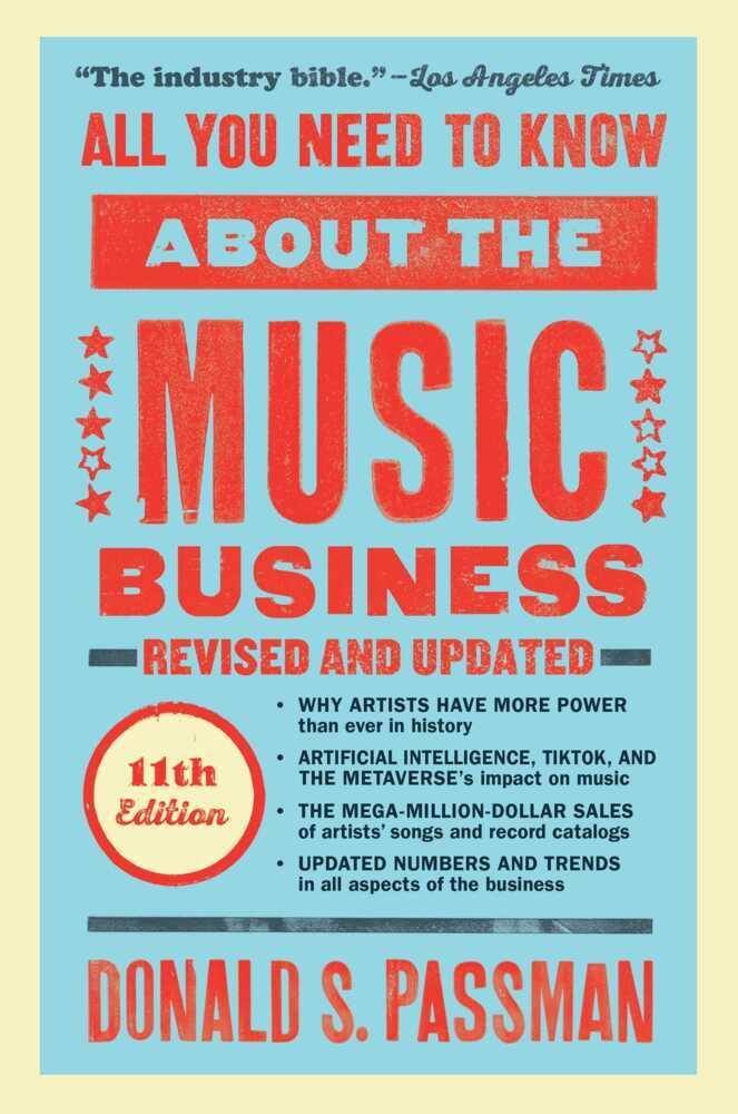 All You Need to Know About the Music Business (Donald S. Passman)
