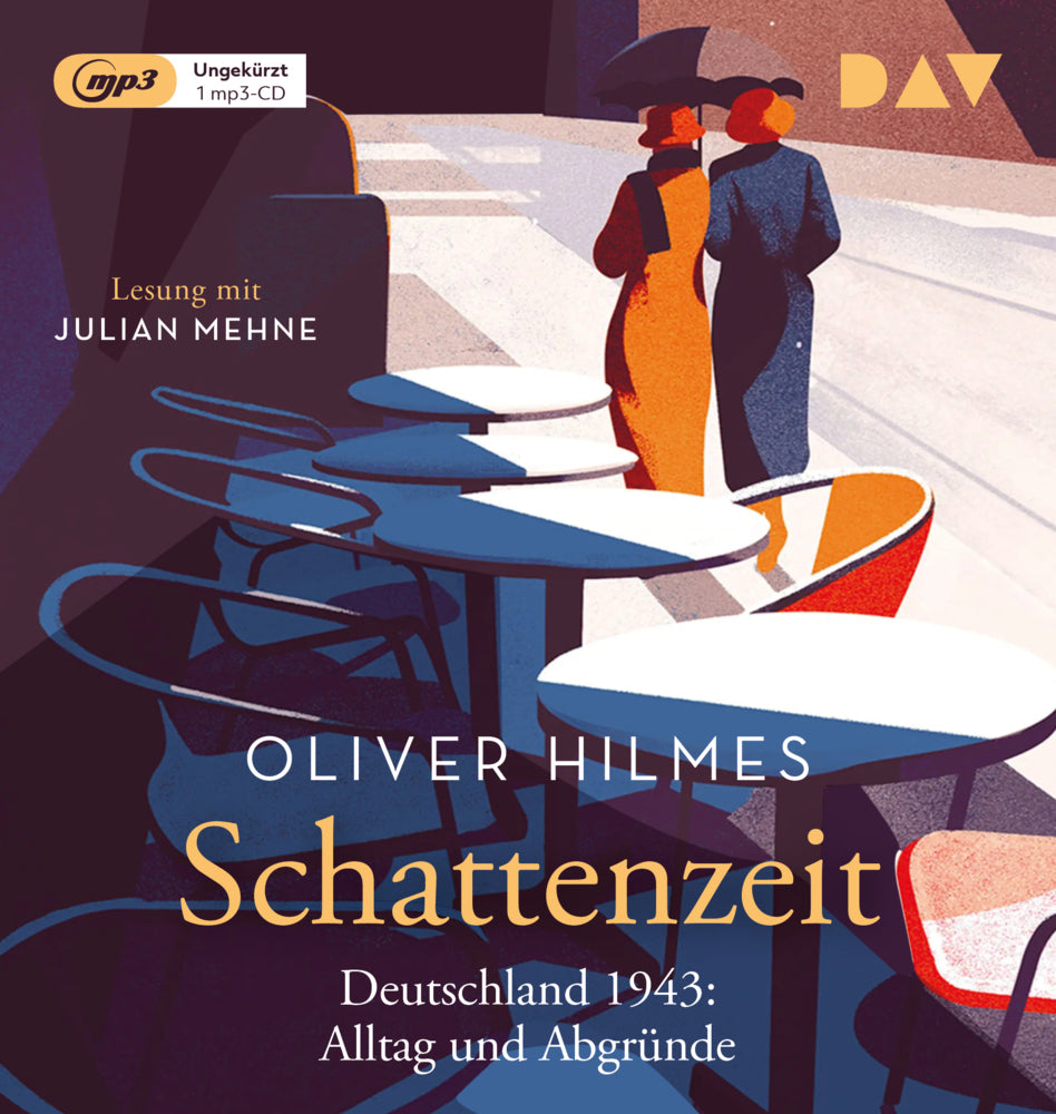 Schattenzeit. Deutschland 1943: Alltag und Abgründe, 1 Audio-CD, 1 MP3 (Oliver Hilmes)