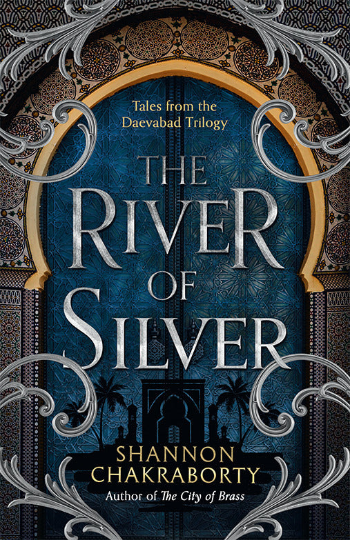 The River of Silver (Shannon Chakraborty)