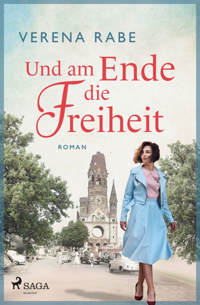 Und am Ende die Freiheit (Verena Rabe)