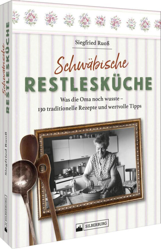 Schwäbische Restlesküche (Siegfried Ruoß)