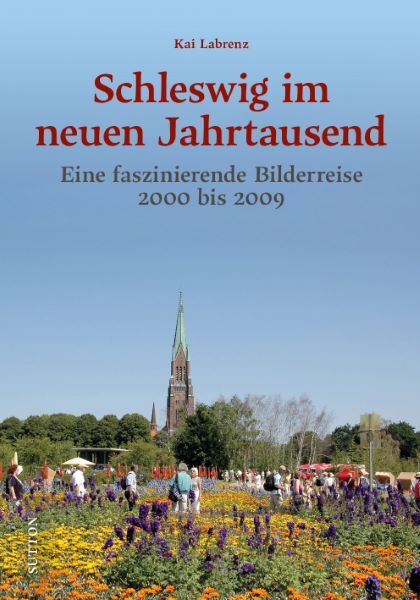 Schleswig im neuen Jahrtausend (Kai Labrenz)