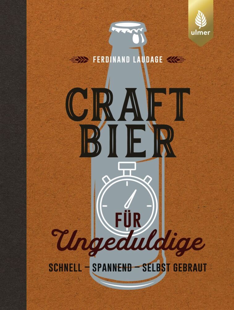 Craft-Bier für Ungeduldige (Ferdinand Laudage)