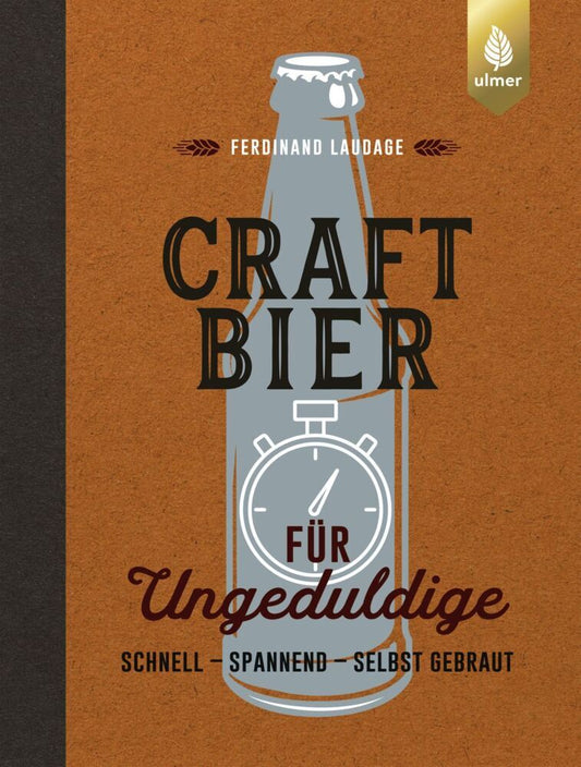 Craft-Bier für Ungeduldige (Ferdinand Laudage)