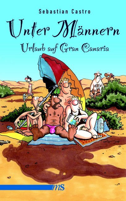 Unter Männern - Urlaub auf Gran Canaria (Sebastian Castro)