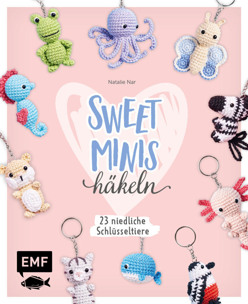 Sweet Minis häkeln - 23 niedliche Schlüsseltiere (Natalie Nar)