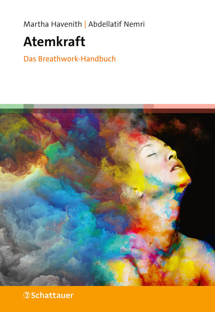 Atemkraft - Das Breathwork-Handbuch (Martha Havenith)