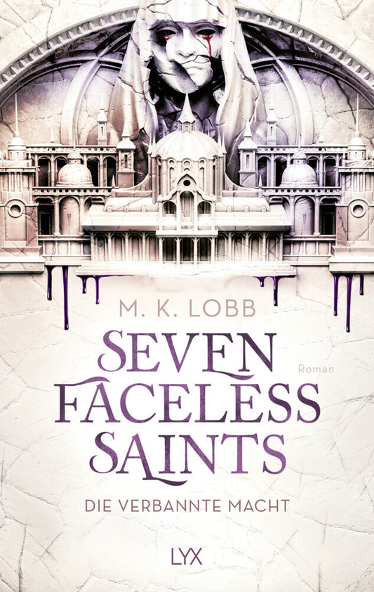 Seven Faceless Saints - Die verbannte Macht (M. K. Lobb)