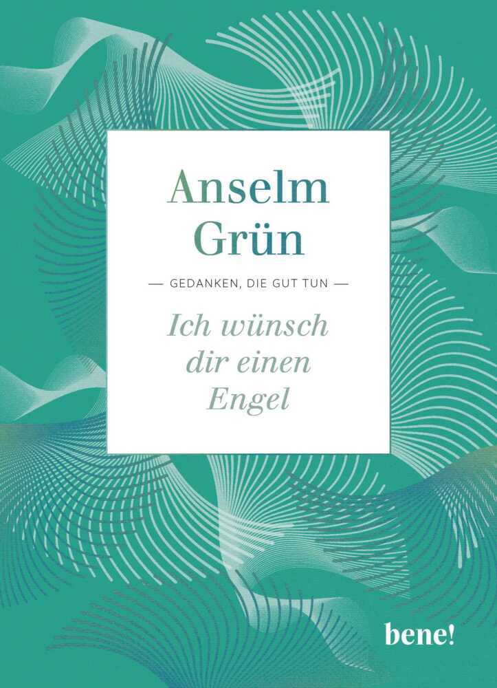 Ich wünsch dir einen Engel (Anselm Grün)