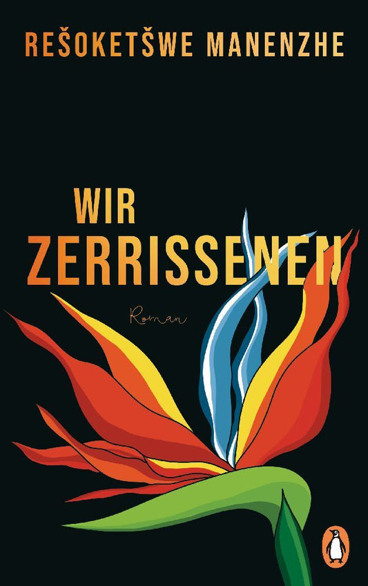 Wir Zerrissenen (Resoketswe Manenzhe)