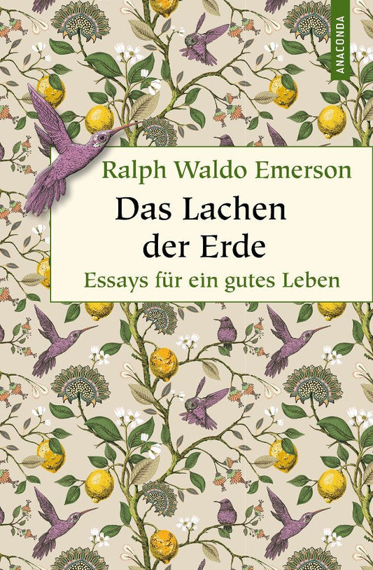 Das Lachen der Erde. Essays für ein gutes Leben (Ralph Waldo Emerson)