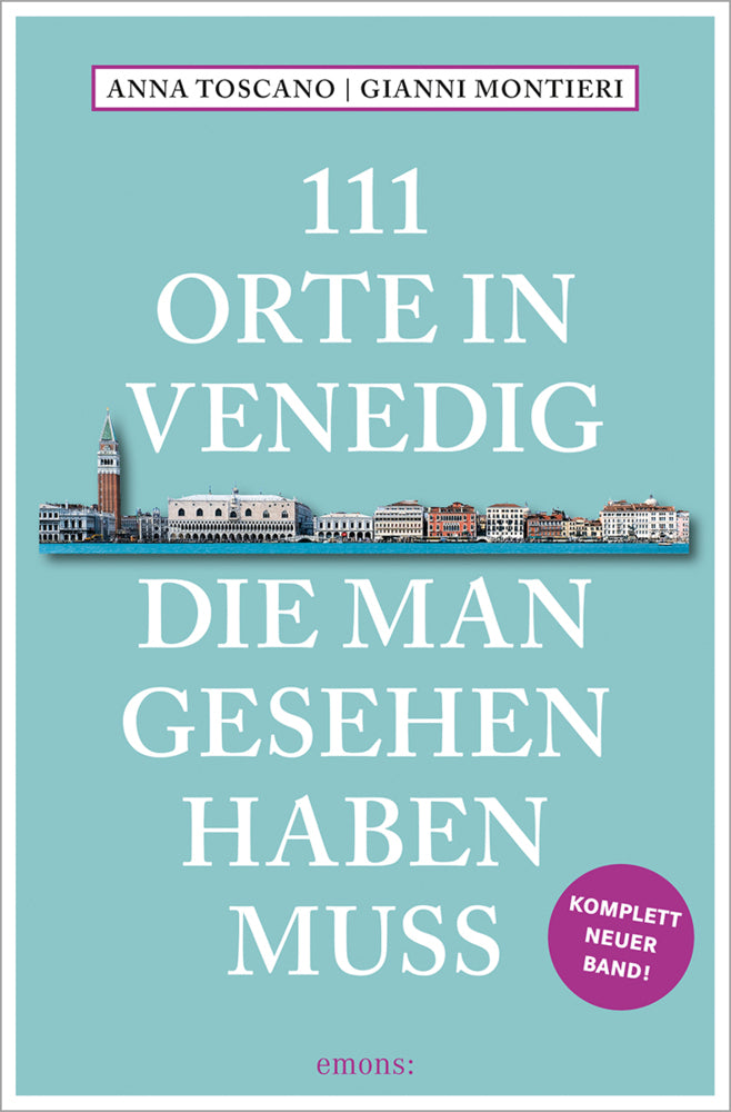111 Orte in Venedig, die man gesehen haben muss (Gianni Montieri)