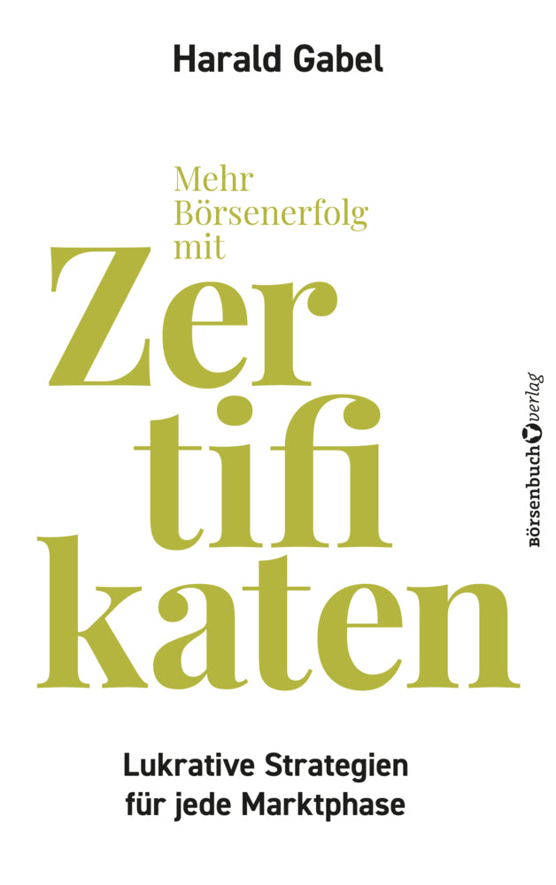 Mehr Börsenerfolg mit Zertifikaten (Harald Gabel)