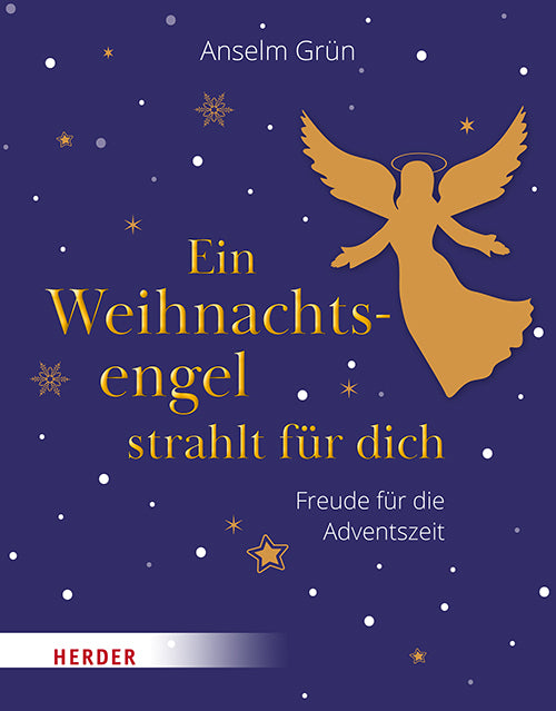 Ein Weihnachtsengel strahlt für dich (Anselm Grün)