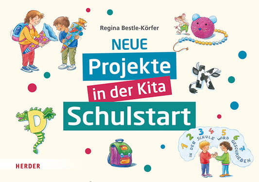 Neue Projekte in der Kita: Schulstart (Regina Bestle-Körfer)