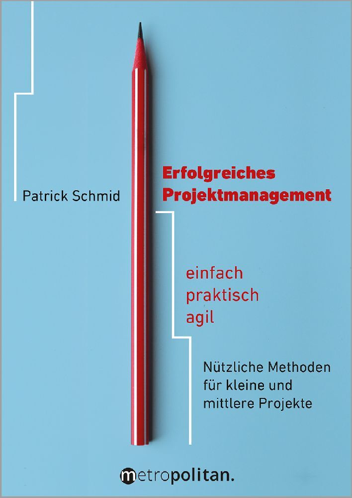 Erfolgreiches Projektmanagement (Patrick Schmid)