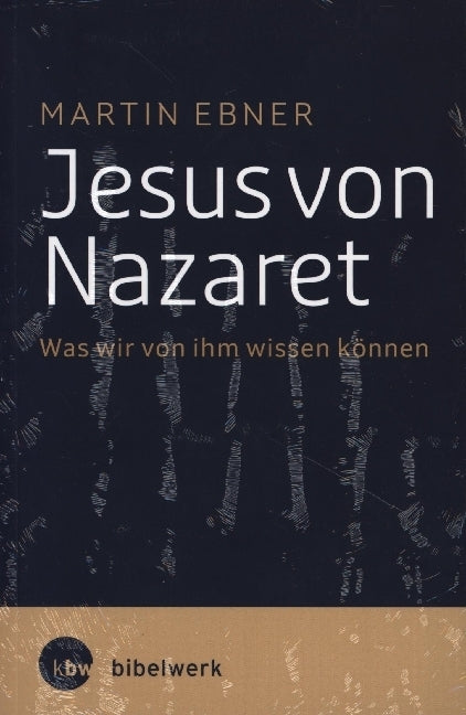 Jesus von Nazaret (Martin Ebner)