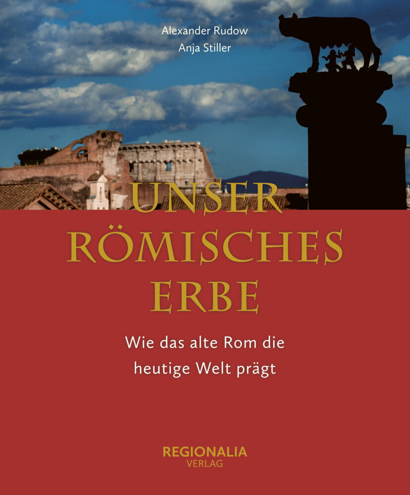 Unser römisches Erbe (Anja Stiller)
