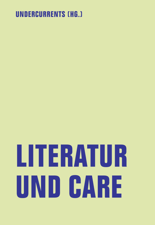 Literatur und Care (Undercurrents)