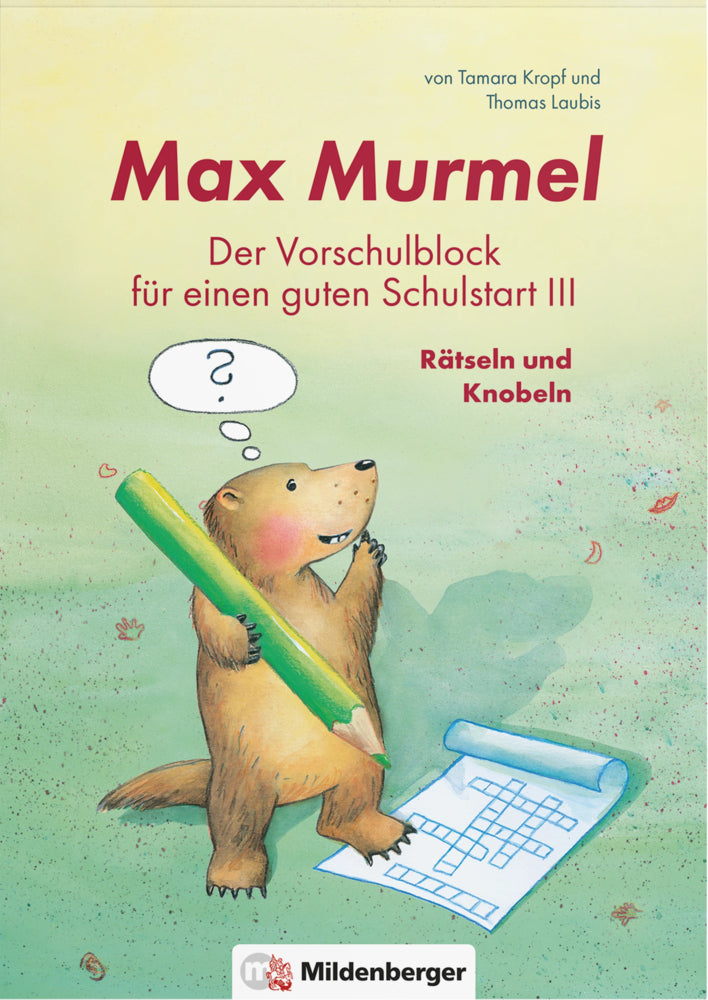 Max Murmel: Der Vorschulblock für einen guten Schulstart III - Rätseln und Knobeln (Thomas Laubis)