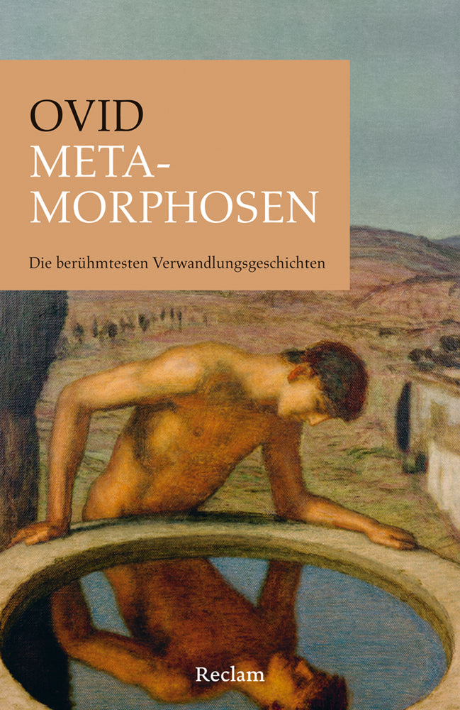 Metamorphosen. Die berühmtesten Verwandlungsgeschichten (Ovid)