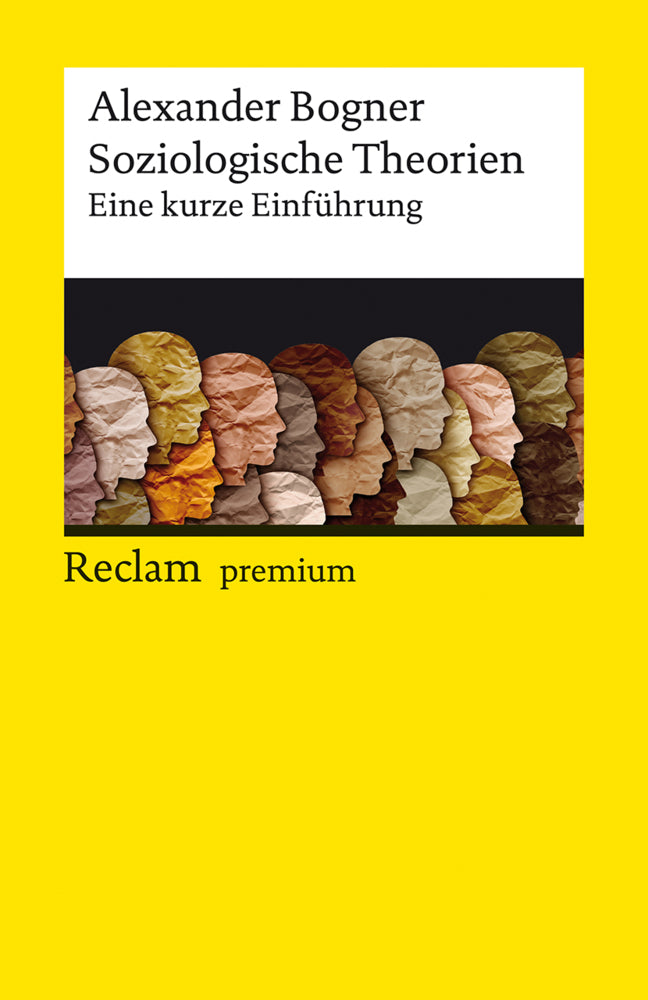 Soziologische Theorien. Eine kurze Einführung (Alexander Bogner)