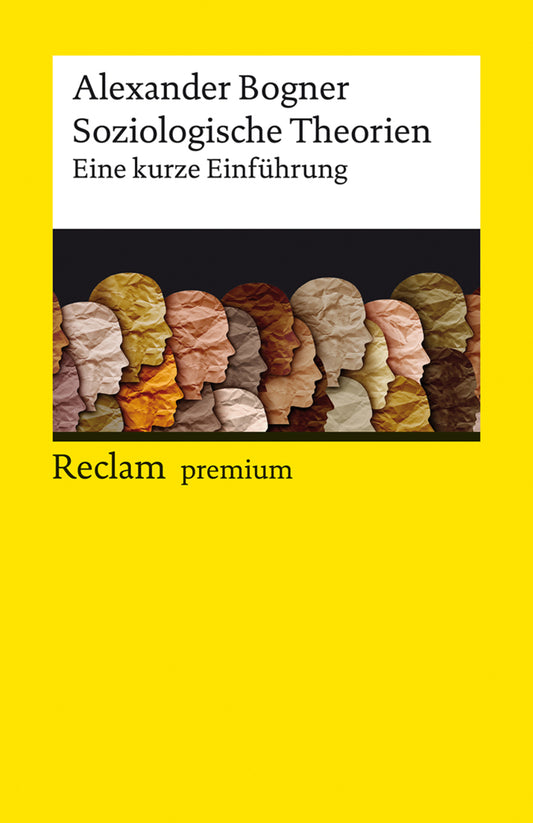 Soziologische Theorien. Eine kurze Einführung (Alexander Bogner)