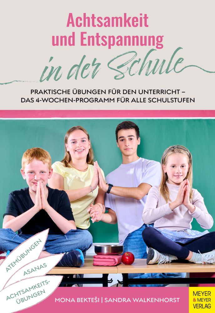 Achtsamkeit und Entspannung in der Schule (Mona Bektesi)