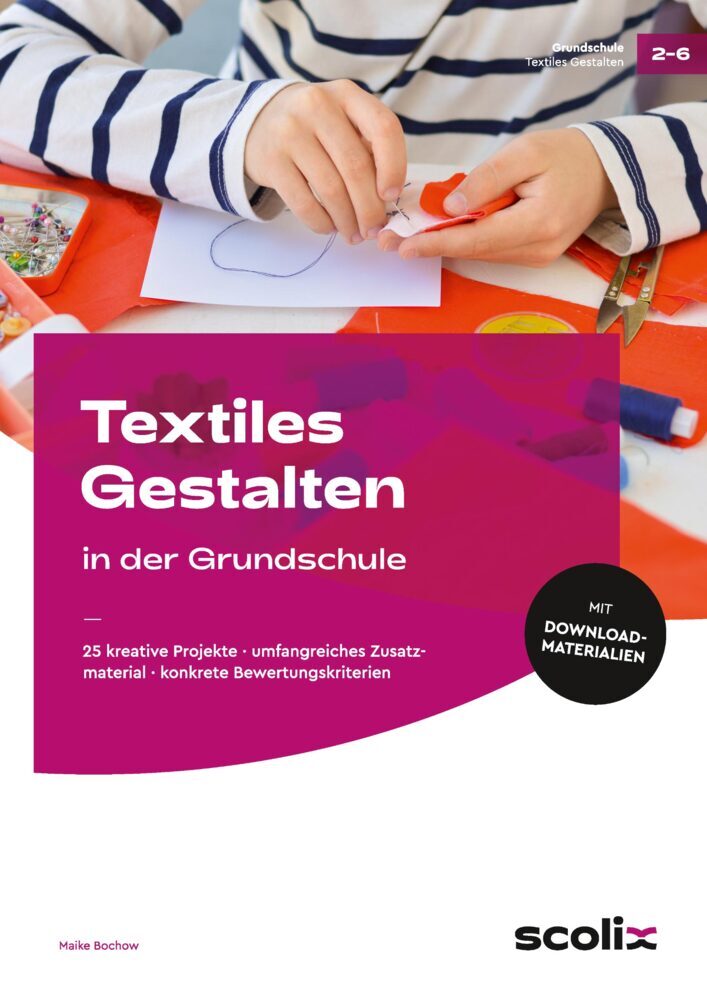 Textiles Gestalten in der Grundschule (Maike Bochow)