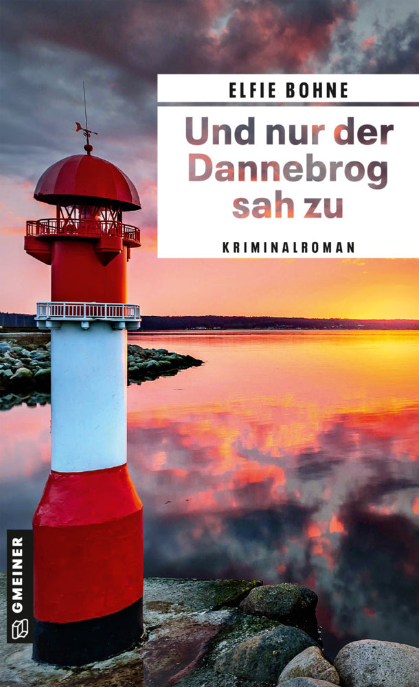 Und nur der Dannebrog sah zu (Elfie Bohne)