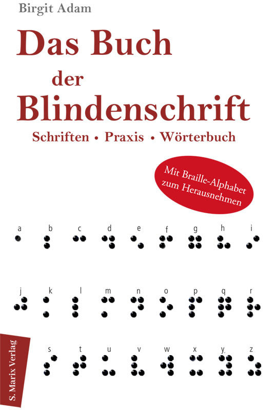Das Buch der Blindenschrift, m. 1 Beilage (Birgit Adam)
