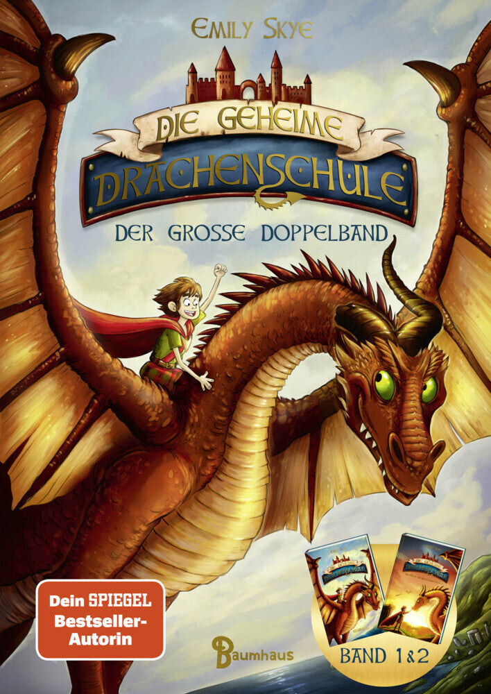 Die geheime Drachenschule - Der große Doppelband (Band 1 & 2) (Emily Skye)