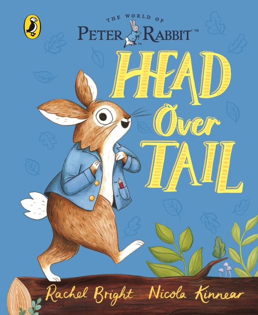Peter Rabbit: Head Over Tail (Rachel Bright)
