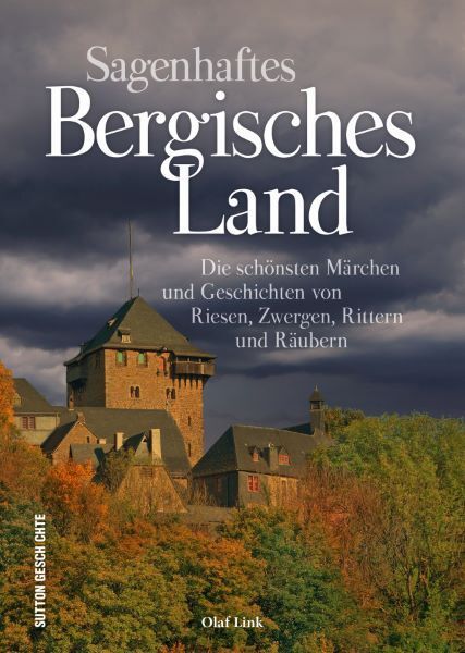 Sagenhaftes Bergisches Land (Olaf Link)