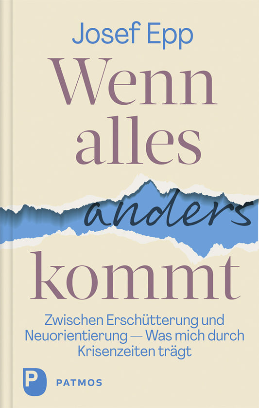 Wenn alles anders kommt (Josef Epp)