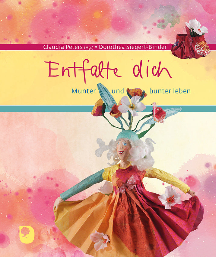 Entfalte dich (Claudia Peters)