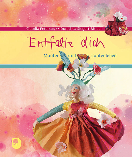 Entfalte dich (Claudia Peters)