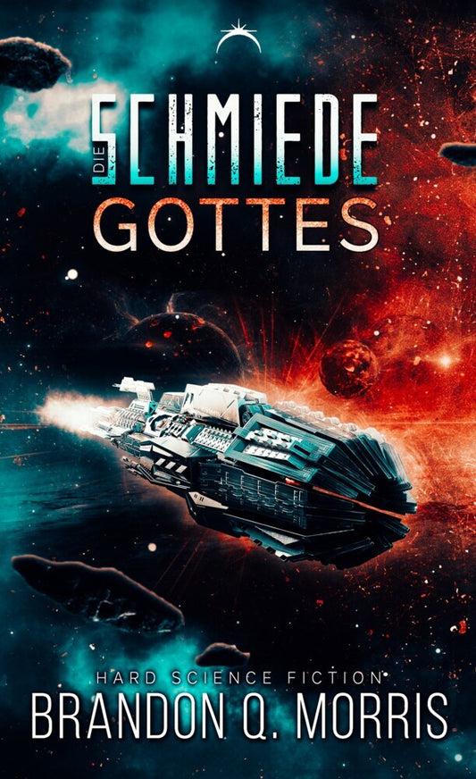 Die Schmiede Gottes (Brandon Q. Morris)