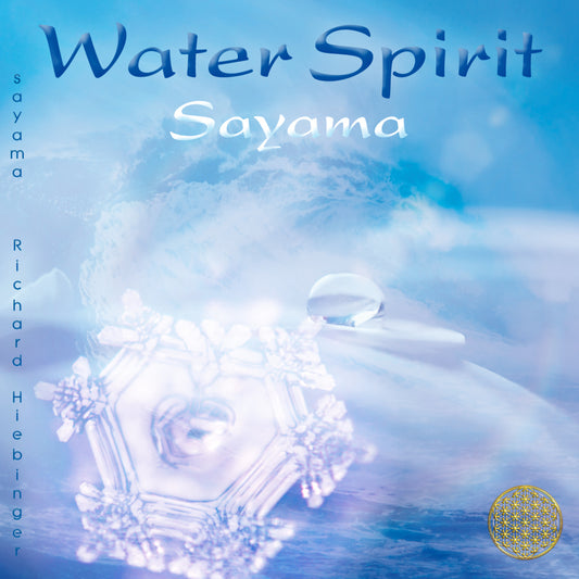 WATER SPIRIT [neue Abmischung, nach Masaru Emoto], Audio-CD (Sayama)