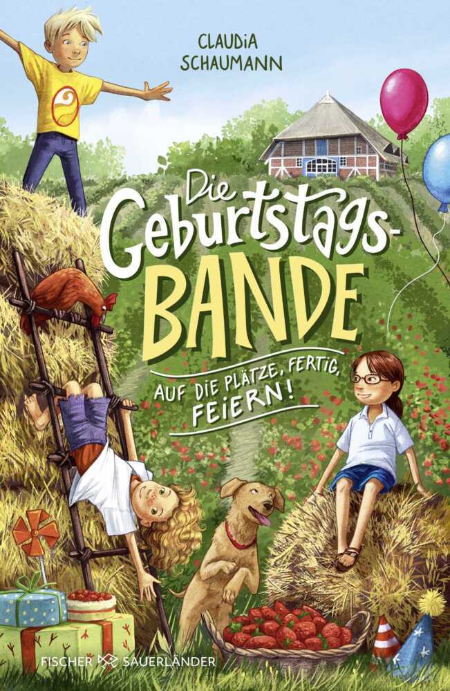 Die Geburtstagsbande. Auf die Plätze, fertig, feiern! (Claudia Schaumann)