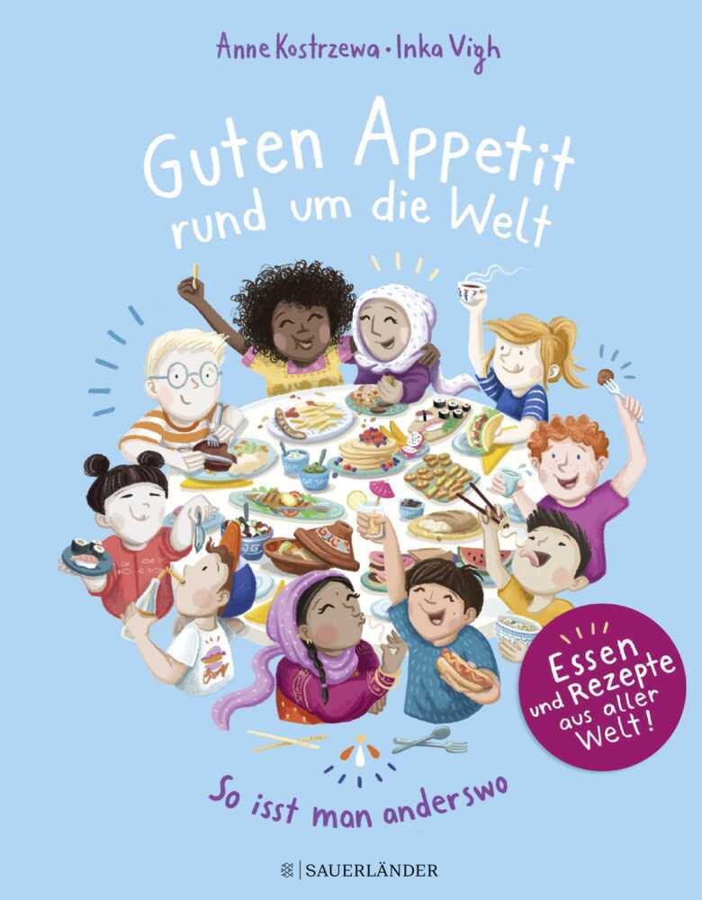 Guten Appetit rund um die Welt (Anne Kostrzewa)