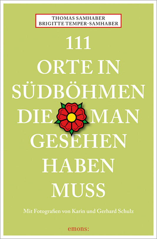 111 Orte in Südböhmen, die man gesehen haben muss (Thomas Samhaber)