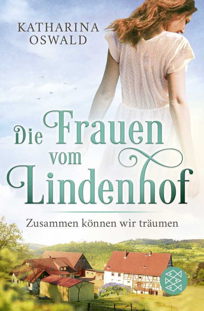 Die Frauen vom Lindenhof - Zusammen können wir träumen (Katharina Oswald)